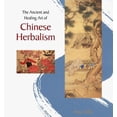 thumbnail image 1 of Pre-Owned The Ancient and Healing Art of Chinese Herbalism (Paperback) 1569751390 9781569751398, 1 of 1