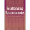Reintroducing Macroeconomics: a Critical Approach : A Critical Approach, Used [Paperback]