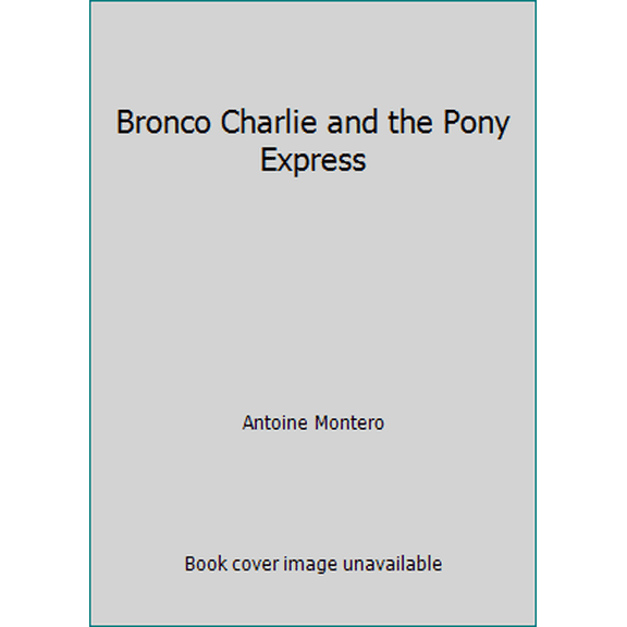 Pre-Owned Bronco Charlie and the Pony Express (Paperback) 0618295801 9780618295807