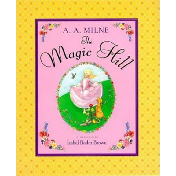 Pre-Owned The Magic Hill (Hardcover) 0525461477 9780525461470