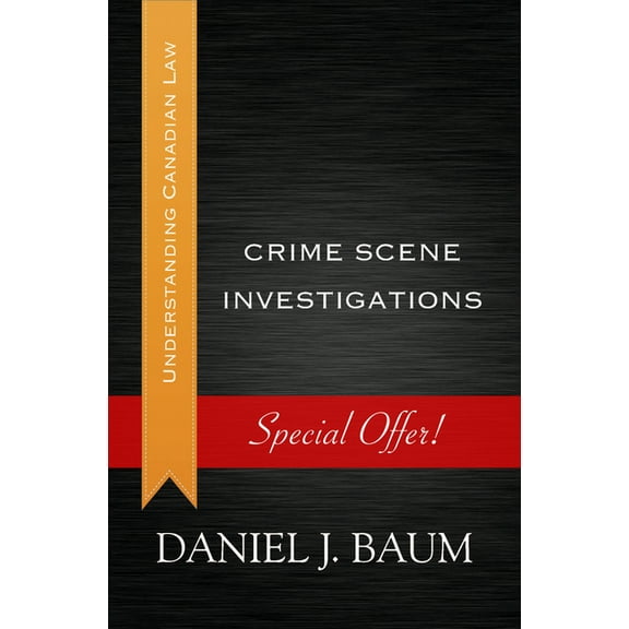 Understanding Canadian Law Crime Scene Investigations, Book 3, (Paperback)