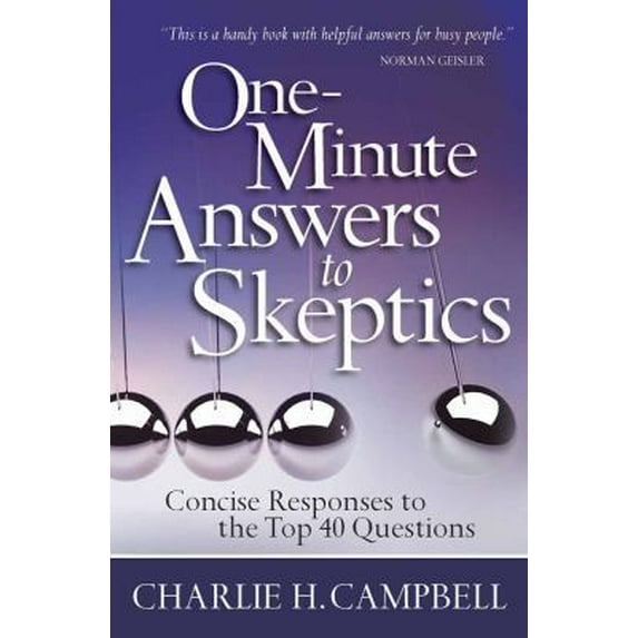 Pre-Owned One-Minute Answers to Skeptics: Concise Responses to the Top 40 Questions (Paperback) 0736929185 9780736929189