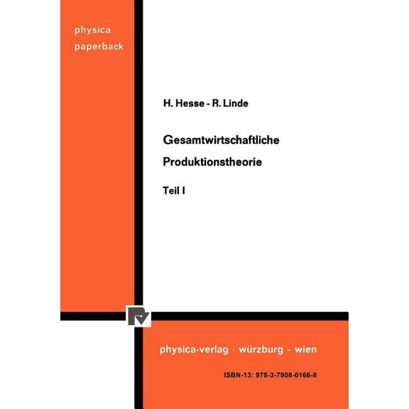 Gesamtwirtschaftliche Produktionstheorie: Teil I, (Paperback)