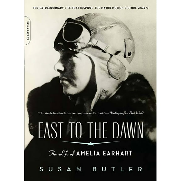 East to the Dawn: The Life of Amelia Earhart, (Paperback)