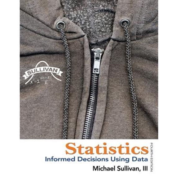 Pre-Owned Statistics: Informed Decisions Using Data (4th Edition) (Hardcover) 0321757270 9780321757272