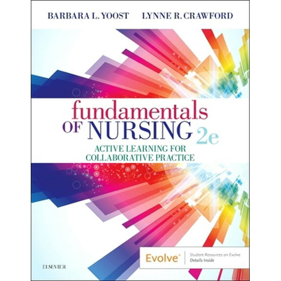 Pre-Owned Fundamentals of Nursing: Active Learning for Collaborative Practice (Paperback) 0323508642 9780323508643