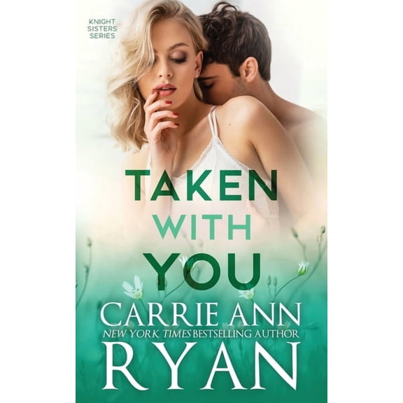 Knight Sisters Taken With You, Book 4, (Paperback)