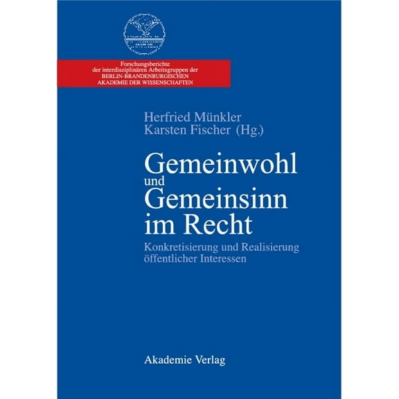 Gemeinwohl Und Gemeinsinn Im Recht: Konkretisierung Und Realisierung Ãffentlicher Interessen, (Hardcover)