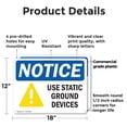 thumbnail image 2 of (2 Pack) Use Static Ground Devices OSHA Notice Sign 18 Inch X 12 Inch Plastic Sign, Weather Resistant, UV Protected for Workplace, Business, and Construction Site, Made in the USA, 2 of 8