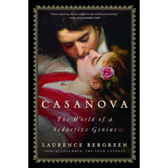 Casanova: The World of a Seductive Genius, (Paperback)