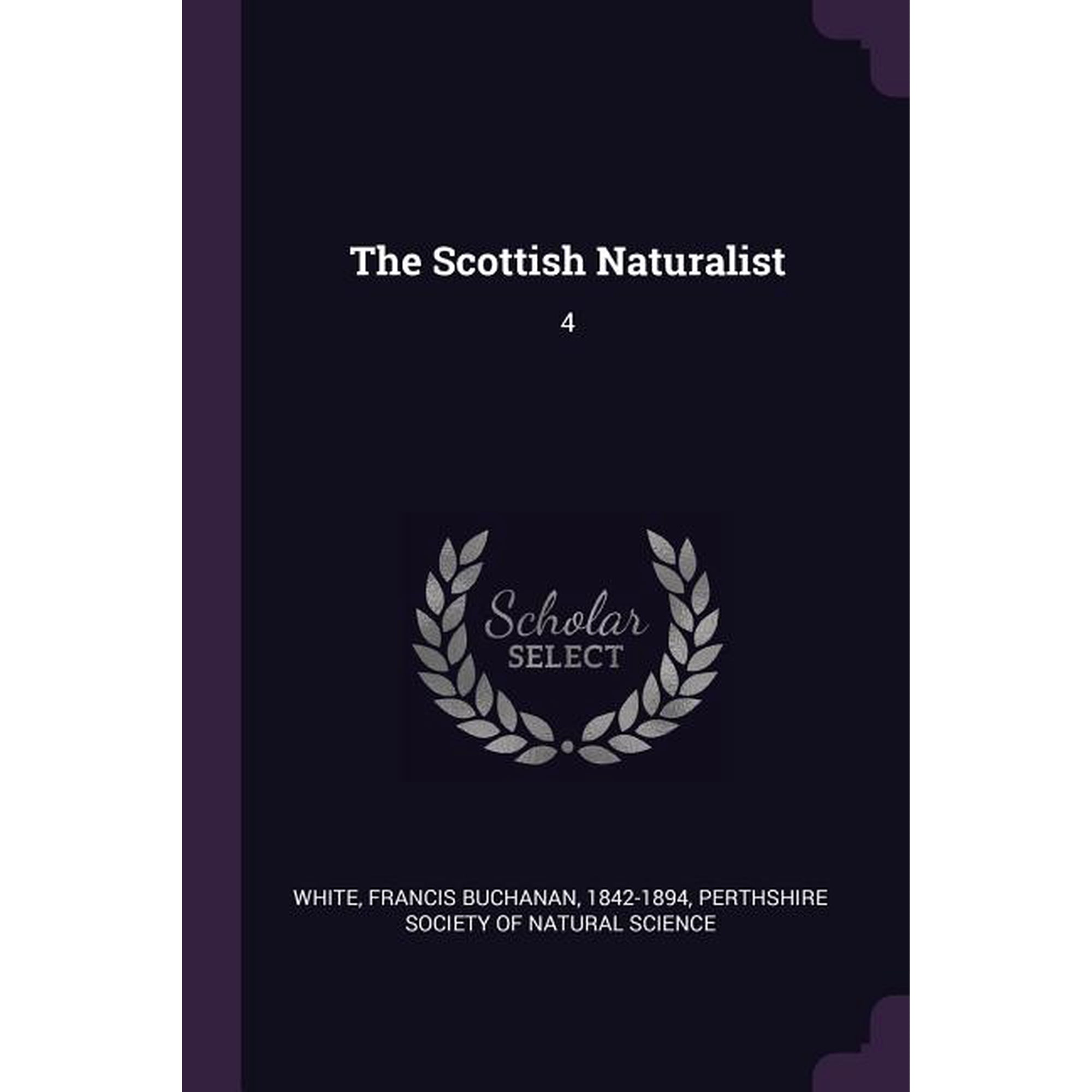 The Scottish Naturalist : 4 (Paperback)