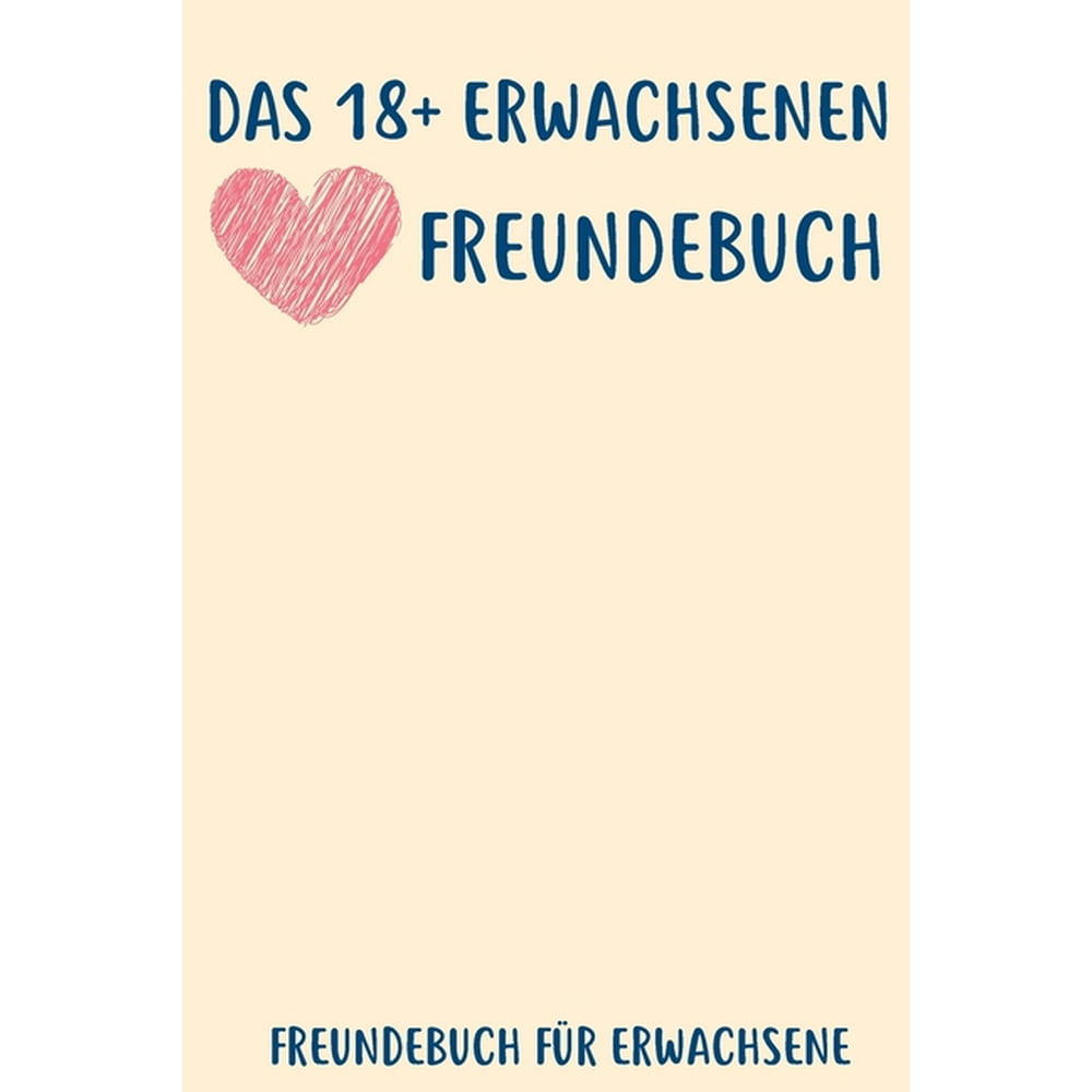 Das 18+ Erwachsenen Freundebuch Freundebuch Erwachsene Freundschaft