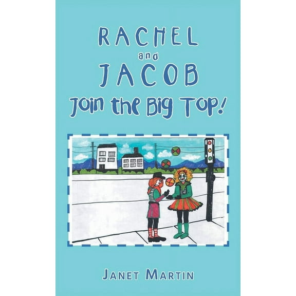 Rachel and Jacob Join the Big Top!, (Paperback)