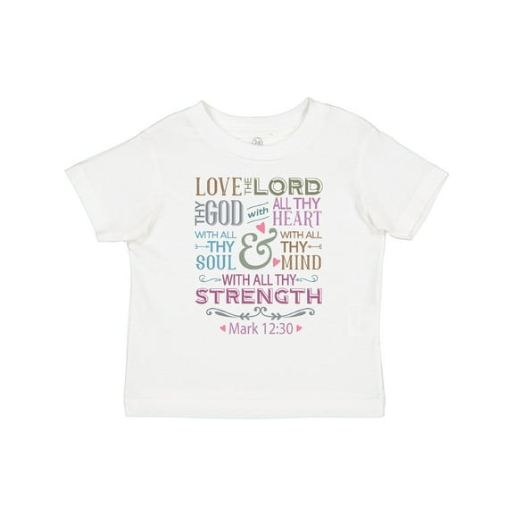 Inktastic Love the Lord Heart Mind Strength Girls Toddler T-Shirt
