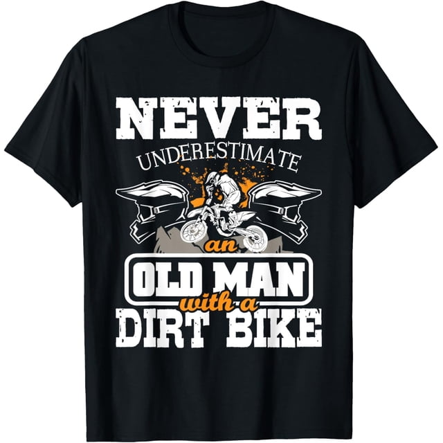 Never Underestimate an Old Man with A Dirt Bike - Camiseta de motocross