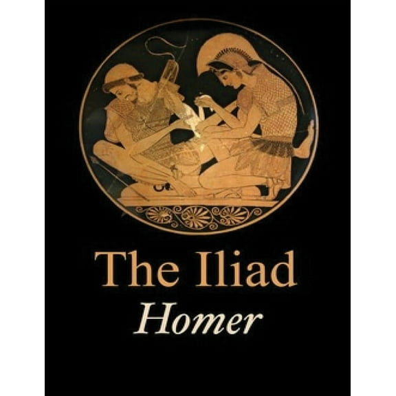 The Iliad of Homer (Annotated) (Paperback)