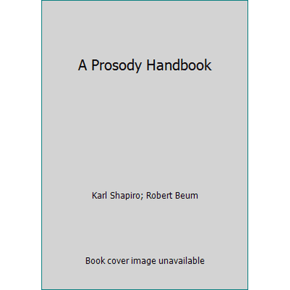 Pre-Owned A Prosody Handbook (Hardcover) 0060459603 9780060459604