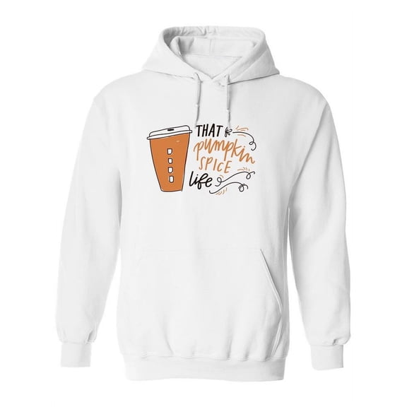 That Pumpkin Spice Life. Hoodie Women -Image by Shutterstock, Female Small