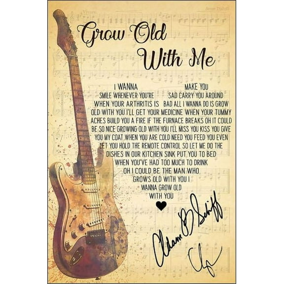 Grow old with me lyric signature poster 11 x 17 Inch Poster