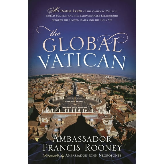 Pre-Owned The Global Vatican: An Inside Look at the Catholic Church, World Politics, and the Extraordinary Relationship Between the United States and the Holy S (Hardcover) 1442223618 9781442223615
