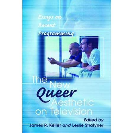 The New Queer Aesthetic On Television Essays On Recent Programming The New Queer Aesthetic On Television Essays On Recent Programming Essay English Spm also Essay On Science And Society Online Writers