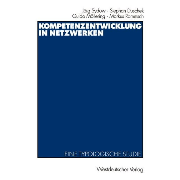 Kompetenzentwicklung in Netzwerken: Eine Typologische Studie, (Paperback)