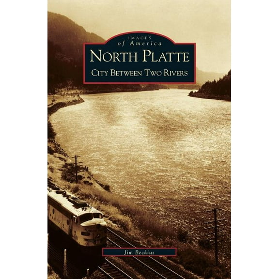 North Platte: City Between Two Rivers (Hardcover)