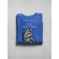 thumbnail image 3 of I Just Like Raccoons. Ok? Sweatshirt Women -Smartprints Designs, Female Small, 3 of 4