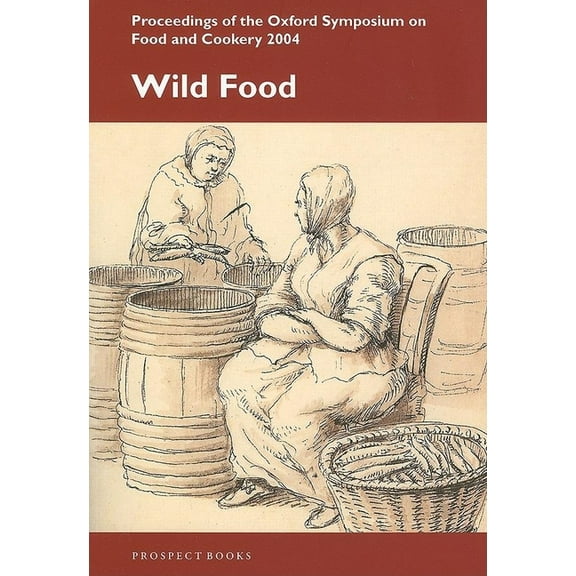 Proceedings of the Oxford Symposium on Food and Cookery, (Paperback)