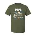 thumbnail image 2 of Wild Bobby,Papa The Man The Myth The Legend Best Daddy Father Gift, Father's Day, Men Graphic Tees, Military Green, X-Large, 2 of 3
