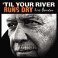 thumbnail image 1 of 'Til Your River Runs Dry *, 1 of 1