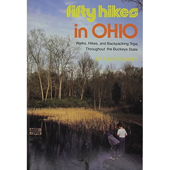 Pre-Owned Fifty Hikes in Ohio: Walks, Hikes, and Backpacking Trips Throughout the Buckeye State (Paperback) 0881501654 9780881501650