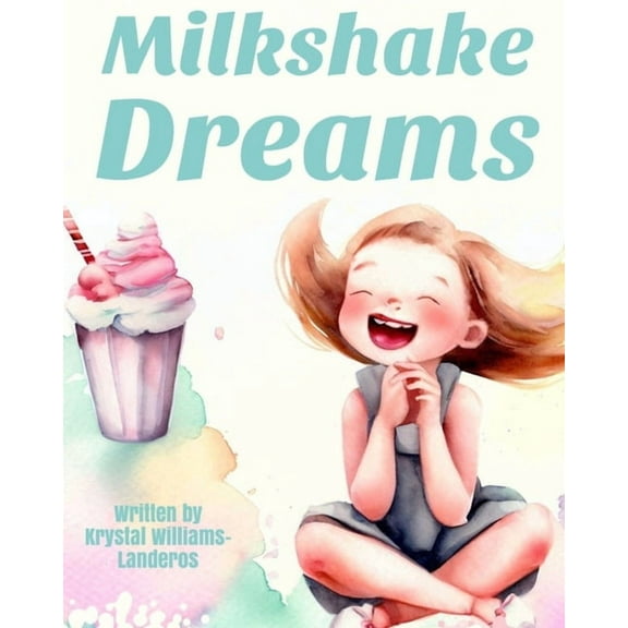 Milkshake Dreams, (Paperback)