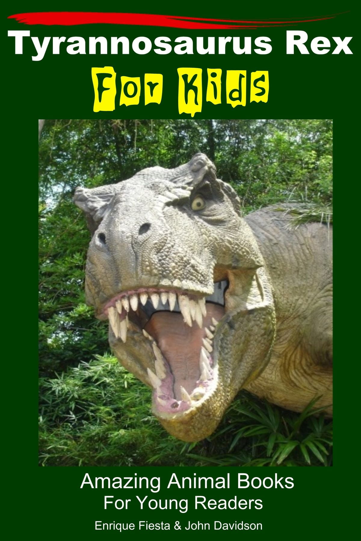 Tyrannosaurus Rex For Kids: Amazing Animal Books For Young Readers - eBook