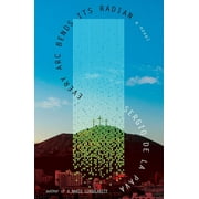 Every Arc Bends Its Radian (Hardcover)