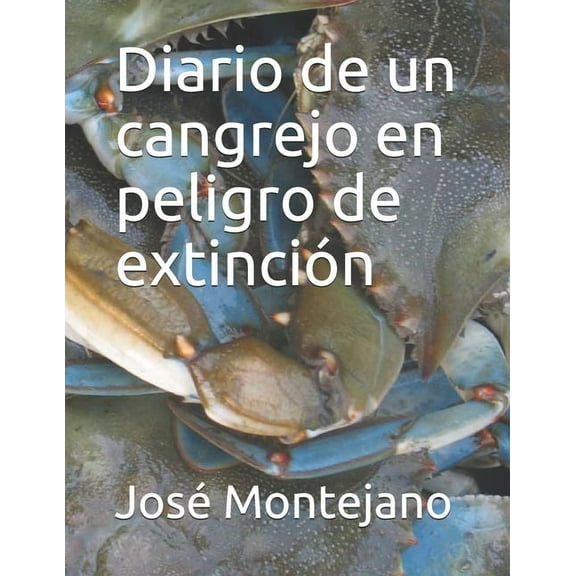 Diario de un cangrejo en peligro de extinción (Paperback)