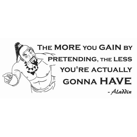 DIY Aladdin Movie Quotes Genie Wall Art Decal - The More You Gain By Pretending The Less You're Actually Gonna Have | 9" x 20" Stick And Peel Vinyl Home Bedroom Living Room Sticker Decoration