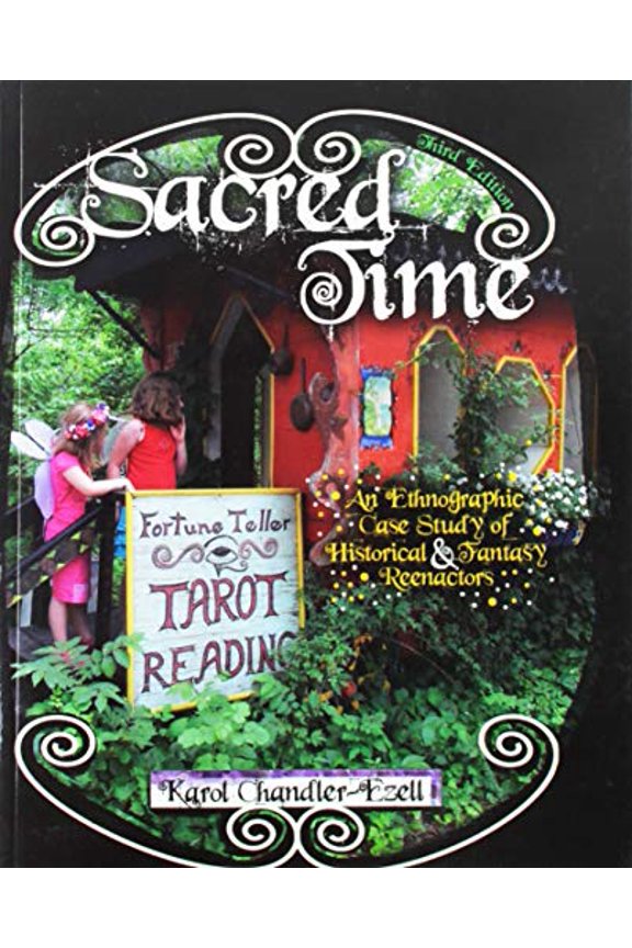 Pre-Owned Sacred Time: An Ethnographic Case Study of Historical AND Fantasy Reenactors, 9781524934422, 1524934429, Paperback, 3 edition