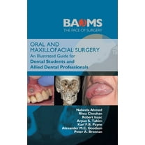 Oral and Maxillofacial Surgery: An Illustrated Guide for Dental Students and Allied Dental Professionals, (Hardcover)