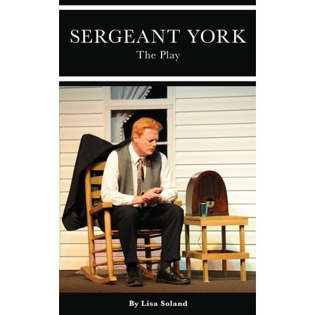 Sergeant York: The Play (Paperback)