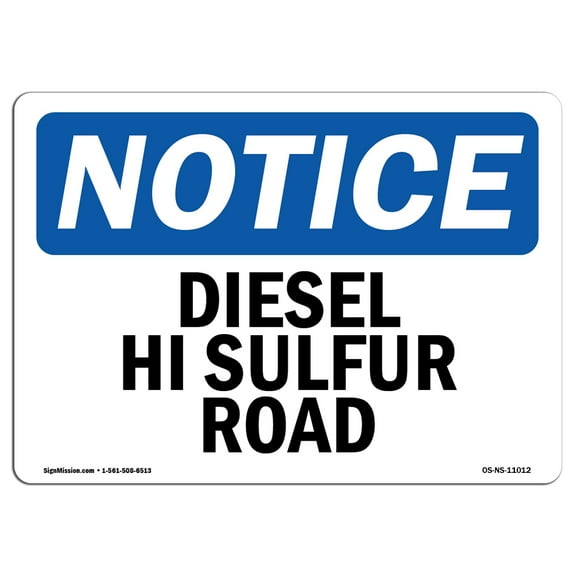 OSHA Notice Sign - Diesel High Sulfur Off Road | Decal | Protect Your Business, Construction Site, Warehouse |  Made in the USA