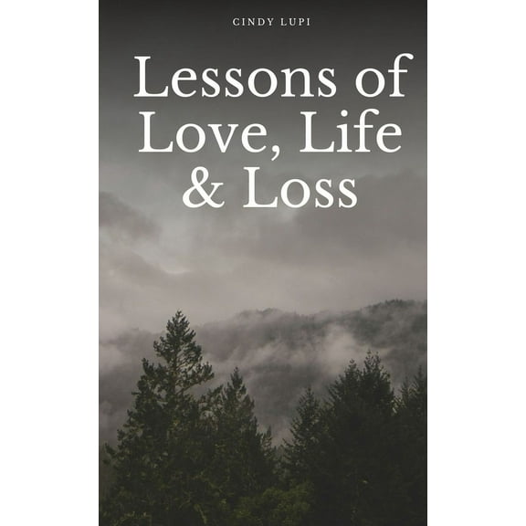 Lessons of Love, Life & Loss, (Paperback)
