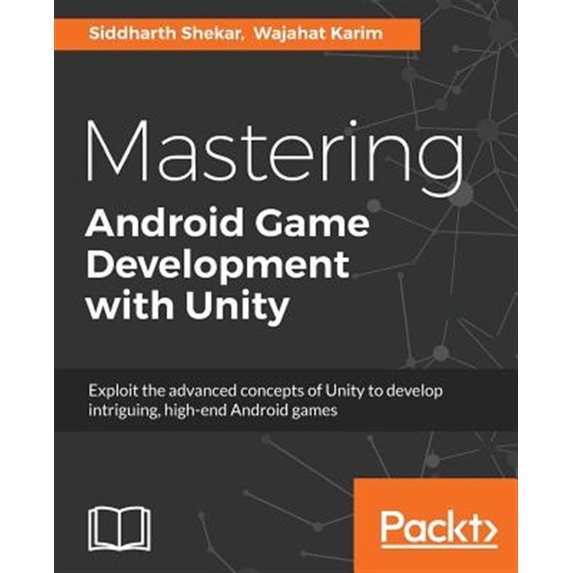 Pre-Owned Mastering Android Game Development with Unity (Paperback)