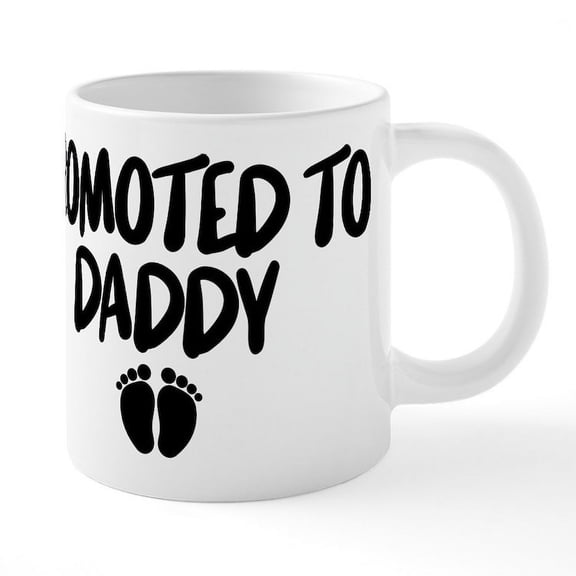 CafePress - Promoted To Daddy - 20 Oz White Ceramic Mega Mug
