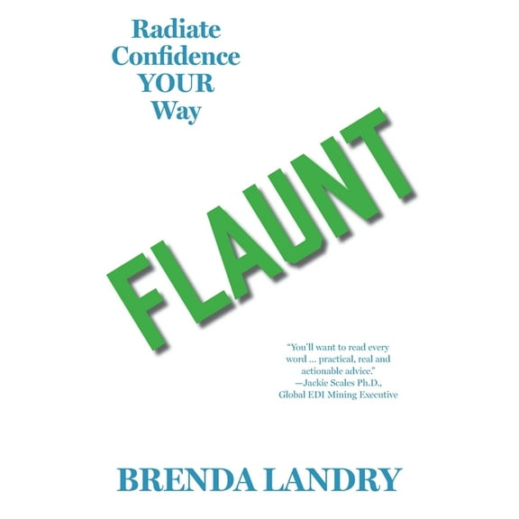 Flaunt: Radiate Confidence Your Way, (Paperback)