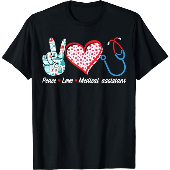 Love Medical Assistant For Medical Student Or Assistant T-Shirt