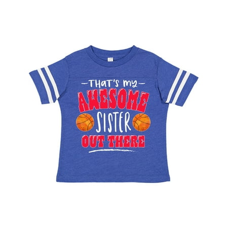 

Inktastic That s My Awesome Sister Out There with Basketballs Gift Toddler Boy or Toddler Girl T-Shirt