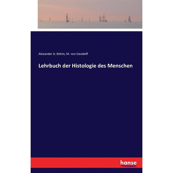 Lehrbuch der Histologie des Menschen, (Paperback)