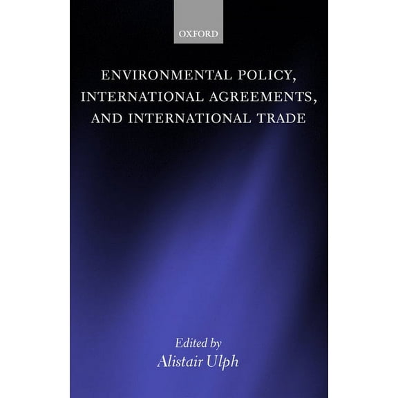 Environmental Policy, International Agreements, and International Trade, (Hardcover)