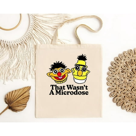 vintage Short Sleeves Bert And Ernie That Wasn®T A Microdose Tote Bag for Men and Women  up to -TH18254